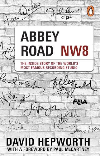 Abbey Road: The Inside Story of the World's Most Famous Recording Studio (with a foreword by Paul McCartney)