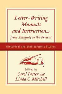 Cover image for Letter-writing Manuals and Instruction from Antiquity to the Present: Historical and Bibliographic Studies