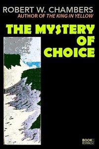 Cover image for The Mystery of Choice