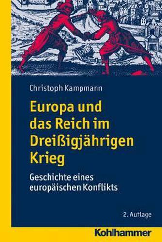 Cover image for Europa Und Das Reich Im Dreissigjahrigen Krieg: Geschichte Eines Europaischen Konflikts