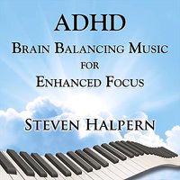 Cover image for Adhd Brain Balancing Music For Enhanced Focus