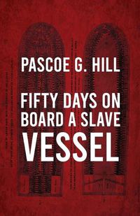 Cover image for Fifty Days On Board A Slave-vessel