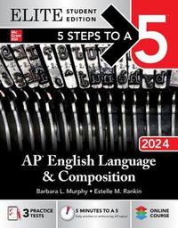 Cover image for 5 Steps to a 5: AP English Language and Composition 2024 Elite Student Edition