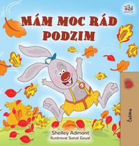 Cover image for I Love Autumn (Czech Children's Book)