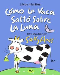 Cover image for Como La Vaca Salto Sobre La Luna