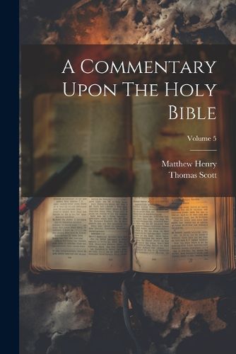 Cover image for A Commentary Upon The Holy Bible; Volume 5