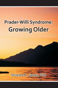 Cover image for Prader-Willi Syndrome: Growing Older