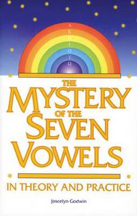 Cover image for The Mystery of the Seven Vowels: In Theory and Practice