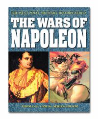 Cover image for The Wars of Napoleon: The West Point Military History Series