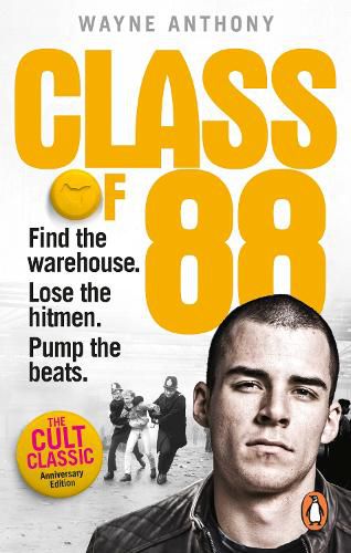 Cover image for Class of '88: Find the warehouse. Lose the hitmen. Pump the beats.