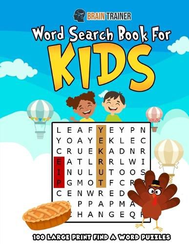 Cover image for Word Search Book For Kids - 100 Large Print Find A Word Puzzles