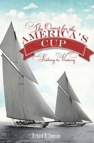 Cover image for The Quest for America's Cup: Sailing to Victory