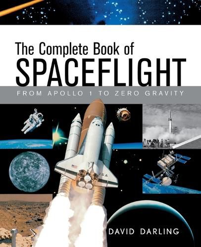 Cover image for The Complete Book of Spaceflight: From Apollo 1 to Zero Gravity