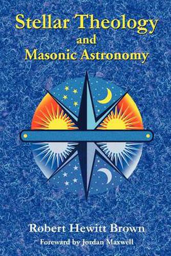 Cover image for Stellar Theology and Masonic Astronomy