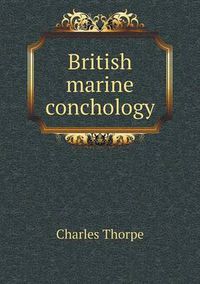 Cover image for British marine conchology