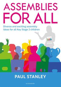 Cover image for Assemblies for All: Diverse and exciting assembly ideas for all Key Stage 2 children