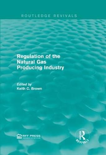 Cover image for Regulation of the Natural Gas Producing Industry