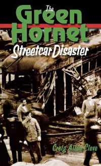 Cover image for The Green Hornet Streetcar Disaster