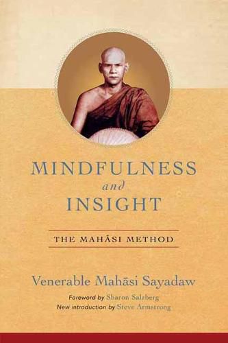 Cover image for Mindfulness and Insight: The Mahasi Method