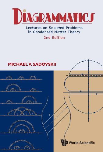 Diagrammatics: Lectures On Selected Problems In Condensed Matter Theory (2nd Edition)