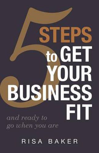 Cover image for 5 Tips to Get Your Business Fit: And Ready to Go When You Are