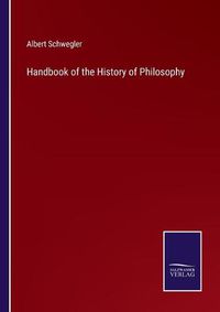 Cover image for Handbook of the History of Philosophy