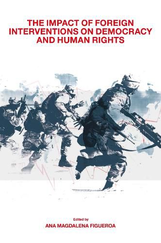 Cover image for The Impact of Foreign Interventions on Democracy and Human Rights