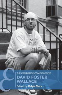Cover image for The Cambridge Companion to David Foster Wallace