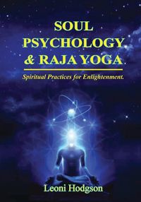 Cover image for Soul Psychology & Raja Yoga: Spiritual Practices for Enlightenment