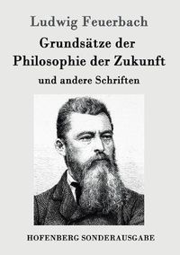 Cover image for Grundsatze der Philosophie der Zukunft: und andere Schriften