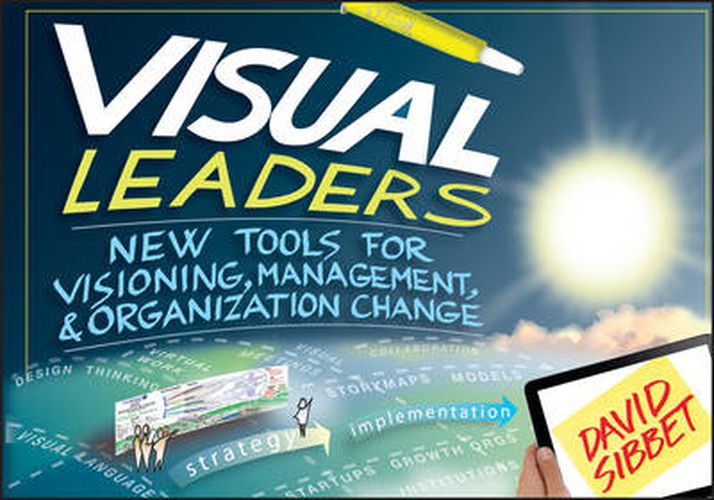Cover image for Visual Leaders: New Tools for Visioning, Management, and Organization Change