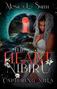 Cover image for The Heart of Nibiru, Capturing Niila