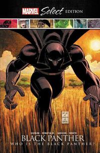 Cover image for Black Panther: Who Is The Black Panther? Marvel Select Edition
