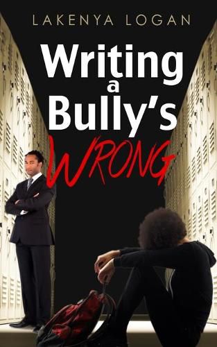 Cover image for Writing a Bully's Wrong