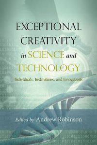 Cover image for Exceptional Creativity in Science and Technology: Individuals, Institutions, and Innovations