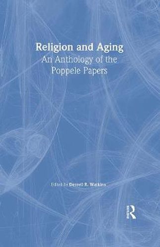 Cover image for Religion and Aging: An Anthology of the Poppele Papers