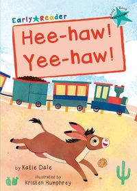 Cover image for Hee-haw! Yee-haw!: (Turquoise Early Reader)