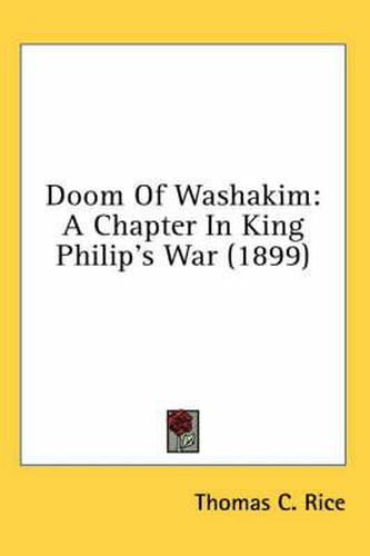 Cover image for Doom of Washakim: A Chapter in King Philip's War (1899)