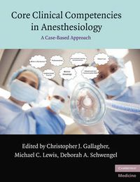 Cover image for Core Clinical Competencies in Anesthesiology: A Case-Based Approach