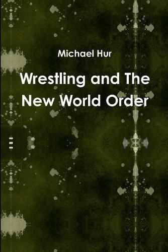 Cover image for Wrestling and the New World Order