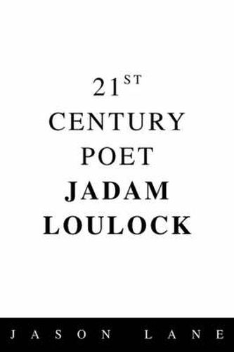 Cover image for 21st Century Poet Jadam Loulock