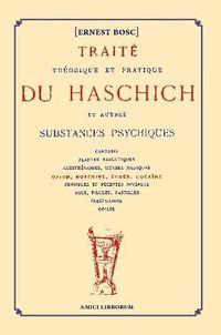 Cover image for Traite theorique et pratique du Haschich et autres substances psychiques