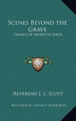 Cover image for Scenes Beyond the Grave: Trance of Marietta Davis