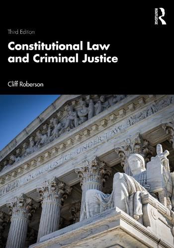 Cover image for Constitutional Law and Criminal Justice