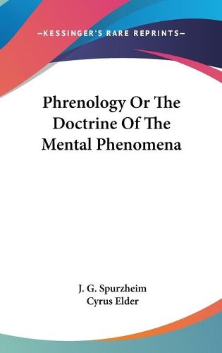 Cover image for Phrenology or the Doctrine of the Mental Phenomena