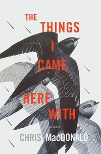 Cover image for The Things I Came Here with: A Memoir