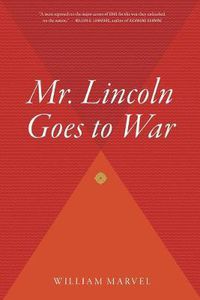 Cover image for Mr. Lincoln Goes to War