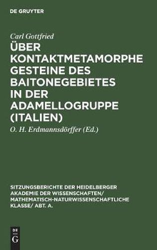 Cover image for UEber Kontaktmetamorphe Gesteine Des Baitonegebietes in Der Adamellogruppe (Italien)
