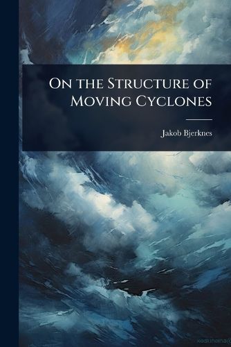 Cover image for On the Structure of Moving Cyclones