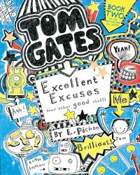Cover image for Tom Gates: Excellent Excuses (and Other Good Stuff)